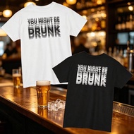 T-Shirt YOU May BE DRUNK MIGHT Text Print Round Neck Cotton Short Sleeves Streetwear Style