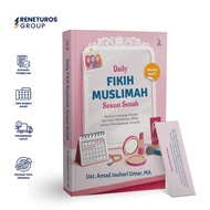 Rene Turos - Daily Fikih Muslimah Sesuai Sunah - Panduan Lengkap Ibadah dari Haid, Melahirkan, Nifas