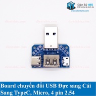 USBA male to female conversion Board - MicroUSB - TypeC - Header 2.54mm 4P [HTE Quy Nhon CN2]