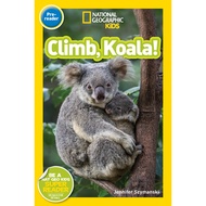 National Geographic Readers: Climb, Koala (Level 1)/Jennifer Szymanski Kids Readers [Sanmin Online B