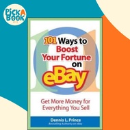 101 Ways to Boost Your Fortune on eBay : Get More Money for Everything You Sell by Dennis Prince (US