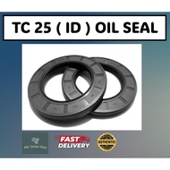 NBR TC 25 (ID) OIL SEAL (TC 25 X 32/35/36/37/40/41.25/42/45/46/47/48/50/52/62 X 4/5/6/6.5/7/8/10)