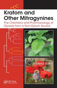 Kratom and Other Mitragynines The Chemistry and Pharmacology of Opioids from a Non-Opium Source【電子書籍