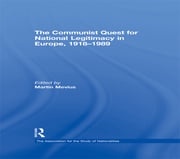 The Communist Quest for National Legitimacy in Europe, 1918-1989 Martin Mevius