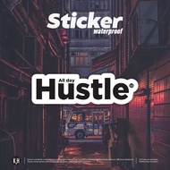 All day hustle / Waterproof / Sticker / Hustle