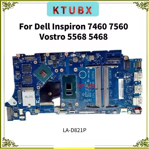 LA-D821P.For Dell Inspiron 7460 7560 Vostro 5568 5468 Laptop Motherboard.With CPU i3 i5-7200U i7-750