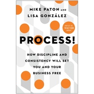 [หนังสือ] Process! How Discipline and Consistency Will Set You and Your Business Free Paton Mike English book ภาษาอังกฤษ