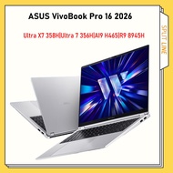 ASUS VivoBook Pro 16 2026 Laptop Ultra X7 358H Ultra 7 356H AI9 H465 R9 8945H 16 inch | 无畏Pro16 2026