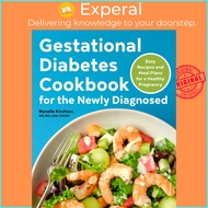 Gestational Diabetes Cookbook for the Newly Diagnosed - Easy Recipes and Mea by Ranelle Kirchner (US