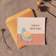 Greeting Card/Greeting Card - Have a Nice Day