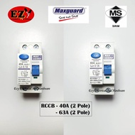 MAXGUARD ELCB 40A/63A (RCCB) (SIRIM APPROVED)