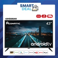 Aconatic LED Android TV FHD แอลอีดี แอนดรอย ทีวี ขนาด 43 นิ้ว รุ่น 43HS500AN (รับประกัน 3 ปี) As the