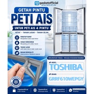 [TOSHIBA-GRRF610WEPGY] REFRIGERATOR DOOR GASKET/GETAH PINTU PETI SEJUK/冰箱门密封条胶