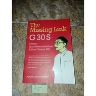 The Missing Link G 30 S Book - The Mystery of The sjam Kamuzzaman & biro chuss PKI