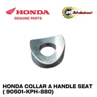 HONDA COLLAR A HANDLE SEAT ( 90501-KPH-880) READY STOCK