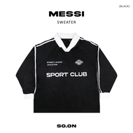 SO.ON : Sport Sweater เสื้อสเวตเตอร์ รุ่น Messi