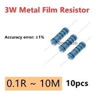 10pcs 3W Metal Film Resistor 1% 0.1R-10M 0.1 0.22 1 120 200 240 510 560 680 1K 3.3K 5.1K 5.6K 7.5K 1