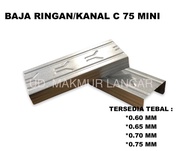 BAJA RINGAN/TRUSS C/KANAL C 75 MINI