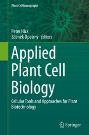 Applied Plant Cell Biology Peter Nick
