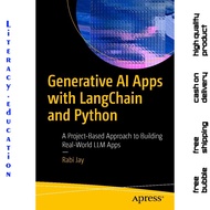 GENERATION AI APPS WITH LANGCHAIN AND PYTHON : a Project-Based Approach to Building Real-World LLM A