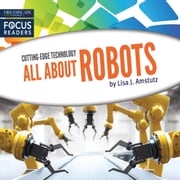 All About Robots Lisa J. Amstutz