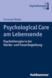 Psychological Care am Lebensende Christoph Riedel