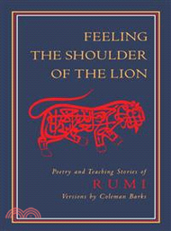Feeling the Shoulder of the Lion: Poetry and Teaching Stories of Rumi