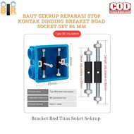 Saklar Dinding Baut Sekrup Reparasi STOP KONTAK Dinding Breaket Road Socket SET 86mm
