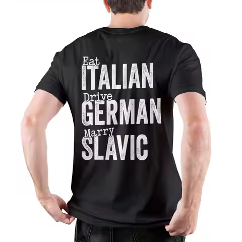 Eat Italian Drive German Marry Slavic Men's T Shirt Funny Car Novelty Tee Shirt Short Sleeve T-Shirt