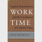 Work Time: English Departments and the Circulation of Cultural Value