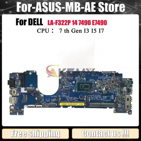 LA-F322P Laptop Motherboard for DELL Latitude 7490 with i3 i5 i7 CPU, Also Fits LA-F321P, 0PXMYG 084