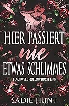Hier Passiert nie Etwas Schlimmes: Diskrete Cover-Edition (Blackwell Hollow)