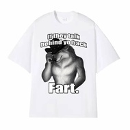If They Talk Behind Yo Back Fart Wolf Funny Wolf Pattern T-shirt for Men and Women