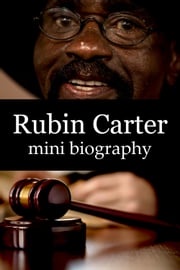 Rubin Carter Mini Biography eBios