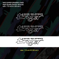 HKS SUPER DRAGER Sticker / Decal (High Quality Sticker)