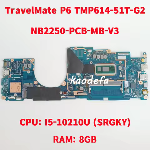 NB2250-PCB-MB-V4 Mainboard For Acer TravelMate P6 TMP614-51T-G2 Laptop Motherboard CPU: I5-10210U SR