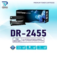 ตลับดรัม DR-2455 D2455 2455 DR2455 FOR BROTHER HL-2370DN L2375DW L2385DW MFC-L2715DW