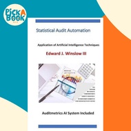 Statistical Audit Automation : Applying Computer Assisted Audit Techniques by III Edward J Winslow (