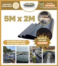 Bạt lót ao hồ HDPE 5m x 2m dày 0.5mm bảo hành 5 năm