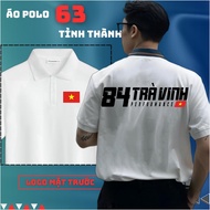 ÁO POLO IN 63 TỈNH THÀNH - ANH EM 84 TRÀ VINH MÃI ĐỈNH (ghi chú mã tỉnh hoặc tên riêng bạn muốn đặt)