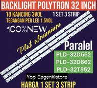 BACKLIGHT TV LCD LED POLYTRON 32 INCH PLD 32D552 PLD 32D662 PLD 32T552 BACKLIGHT POLYTRON 32 IBCH PA