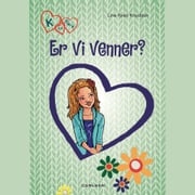 K for Klara 11: Er vi venner? Line Kyed Knudsen