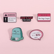 Funny Gay Texts Brooch Pins She Is Gay Brooch Metal Badges Backpack Accessories Gifts for Friends
