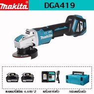 【ของแท้รับประกัน】 Makita DGA419 แบตเตอรี่ลิเธียมเครื่องบดเชิงมุมแบบชาร์จไฟได้ 18V เครื่องบด 100 มม  