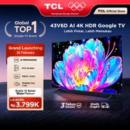 TCL AI 4K Google TV 43 inch V6D - MEMC - HDR 10 - HVA Panel - Dolby Audio - Google Play/Netflix/Yout