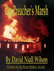 The Preacher's Marsh David Niall Wilson