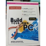 Build your own PC Fourth edition by Morris Resenthal