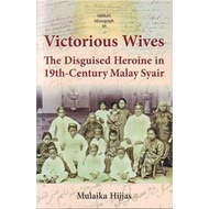Victorious Wives: The Disguised Heroine in 19th-Century Malay Syair