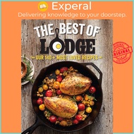 Best of Lodge: Our 125+ Most Loved Recipes by Company Lodge (US edition, paperback)