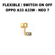Flexible on off oppo a33/a33w neo7 original